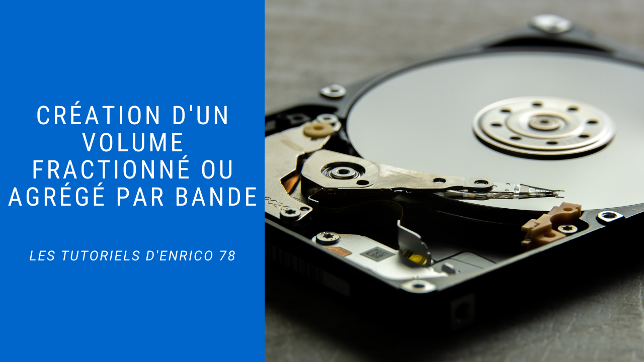 Création d'un volume fractionné ou agrégé par bande